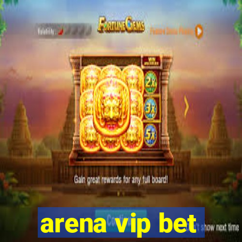 arena vip bet